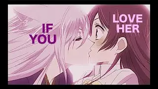 Tomoe x Nanami {If u love her}