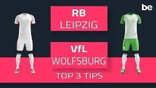 DFB Pokal |  Top 3 betting tips for RasenBallsport Leipzig vs Wolfsburg