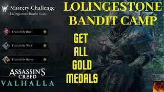 Lolingestone Bandit Camp All Gold Medals Guide Mastery Challenge Assassin's Creed&reg; Valhalla