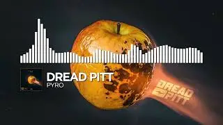 Trap   Dread Pitt   Pyro NCS Release