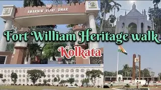 Fort William Heritage walk in Kolkata