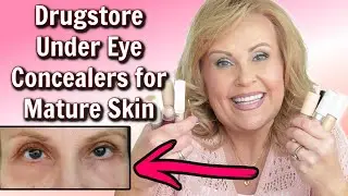 Best Drugstore Concealers for Over 40 Mature Skin, Oily & Dry