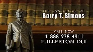 Fullerton DUI Lawyer, DUI Attorney Fullerton