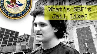 What's Sam Bankman-Fried's Jail Like?