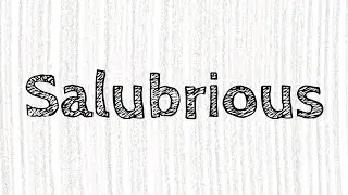SALUBRIOUS | How to Pronounce | Meaning | Mnemonic Device