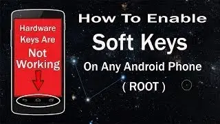 How To Add Soft Keys On Any Android ( Root Required ) | 100% Fix Your Android Phone's Keys