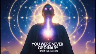 The Moment You Realize You Were Never Ordinary &ndash; Signs of a True Awakening