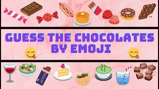 Can You Guess The Chocolates By Emoji | QUIZ GAME | SISTUBERS
