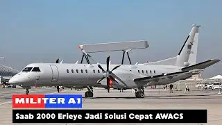 DARURAT! Indonesia Belum Punya 'Mata Langit', Saab 2000 Erieye Jadi Solusi Cepat Kebutuhan AWACS