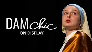 DAMchic: On Display | Spring 2025 Behind The Scenes