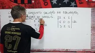DETERMINANDO O CONJUNTO SOLUÇÃO DA EQUAÇÃO APLICANDO A REGRA DE SARRUS. 16
