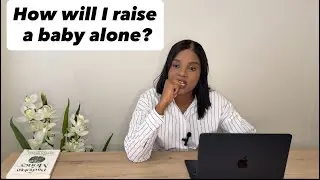 My baby’s father left, how will I raise a child alone?