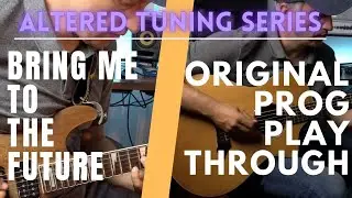 [Altered Tuning] Bring me To The Future - Original Progressive Rock