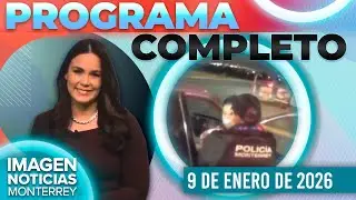 Noticias MTY con Brenda Cavazos | Programa Completo 9 de enero de 2026
