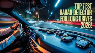 Top 7 Best Radar Detector For Long Drives 2026!