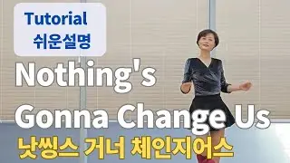 Nothing's Gonna Change Us Line Dance (Beginner) - Tutorial