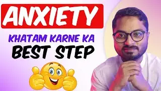My anxiety recovery story hindi - STEP 3