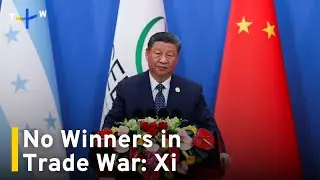 China's Xi Blames U.S. for 'Bullying' in Swipe at Trade War｜TaiwanPlus News