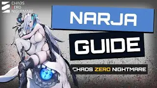 Narja Guide! Learn how to play this absolute BEAST | Chaos Zero Nightmare | Guide w Hako