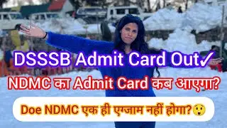 DSSSB prt doe NDMC exam admit card update ✅