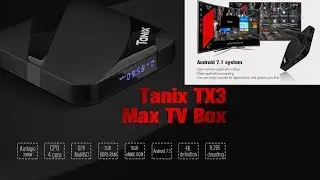 Крутой дешёвый TV Box Tanix TX3 MAX ALICE UX 2018 года Обзор