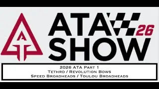 ATA 2026, часть 1: Tethrd, луки Revolution, наконечники Speed ​​Broadheads и наконечники Toulou B...