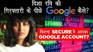 Toolkit Case: Disha Ravi arrest puts privacy of all Google India users in doubt