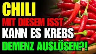 Iss deine CHILI niemals mit &bdquo;dem&ldquo;! 🌶️ 3 schlimmste Kombinationen + Geheimrezept f&uuml;r deine Gesundheit