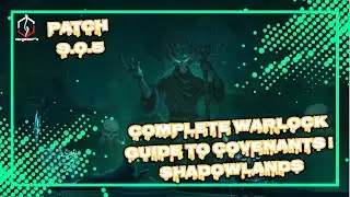 COMPLETE WARLOCK GUIDE TO COVENANTS | PATCH 9.0.5 | SHADOWLANDS | WORLD OF WARCRAFT 🎮🎮🎮