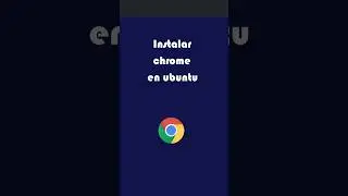 Cómo instalar Google Chrome en Ubuntu 