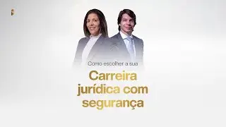 Como escolher a sua carreira jurídica com segurança