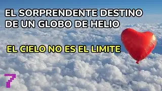 &iquest;QUE PASA CON UN GLOBO DE HELIO CUANDO LO SOLTAMOS?