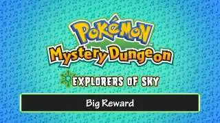 158 - Big Reward - (Pok&eacute;mon Mystery Dungeon - Explorers of Sky)