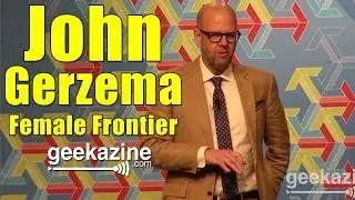 Book Author John Gerzema- Female Frontier