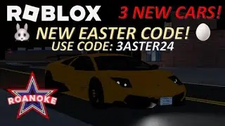 3 NEW CARS & 🐰 NEW EASTER CODE! 🥚 (NEW UPDATE) - ROBLOX (ROANOKE)