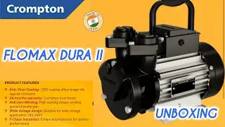 Crompton Flomax Dura II Water Pump || Crompton New Monoblock Pump || Flomaxdura II || Unboxing