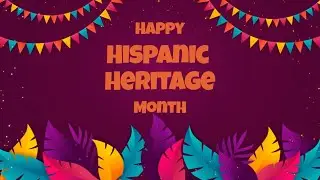 Hispanic Heritage Month 2024