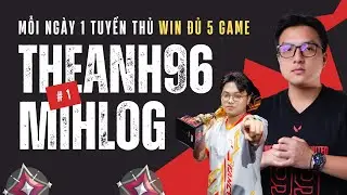 Seri Valorant | Mỗi Ngày 1 Tuyển Thủ Win Đủ 5 Game | Duo Cùng MihLog