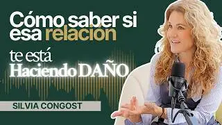 Relaciones que te QUITAN la paz: SEÑALES para SALIR a tiempo - Ep.#34 Silvia Congost