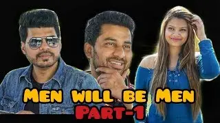 Men Will Be Men - Part 1