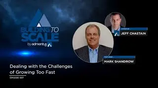 007 - Dealing with the Challenges of Growing Too Fast with Mark Shandrow of Asana Recovery