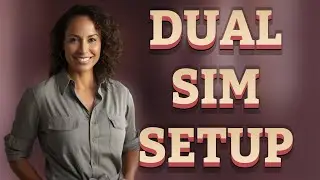 How Do You Set Up Dual SIM on Samsung Android Phones?