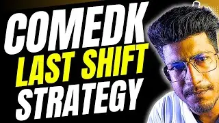 COMEDK EXAM 2025 | Ultimate Strategy for Last Shift in COMEDK Paper | How to solve your COMEDK paper
