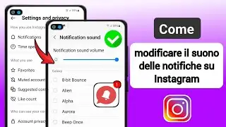 Come modificare il suono delle notifiche su Instagram (Android e IOS) | Cambia suono di notifica