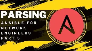 Ansible For Network Engineers .  Part 5.  Parsing Data