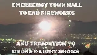 Emergency Town Hall to End Fireworks NOW!