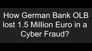 How German Bank (OLB) lost 1.5 Million Euro to hackers ?