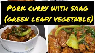 Pork curry with saag (green leafy )