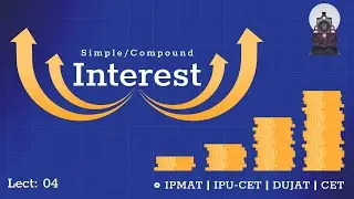 Simple and compound interest 04| Class for IPMAT,DUJAT,IPU-CET and other major BBA entrances  2022|