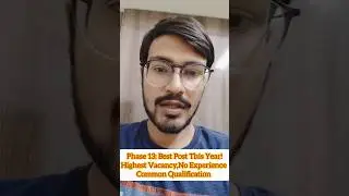 SSC Phase 13:Best Post This Year!Highest Vacancy,No Experience Common Qualification#ssc#shorts